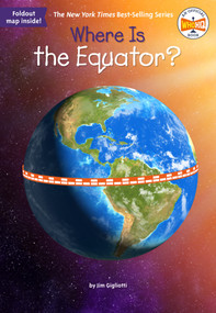 Where Is the Equator? by Jim Gigliotti, Who HQ, Stephen Marchesi, 9798217243310