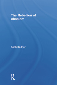 The Rebellion of Absalom by Keith Bodner, 9780415719469