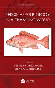 Red Snapper Biology in a Changing World by Stephen T. Szedlmayer, Stephen A. Bortone, 9780815374060
