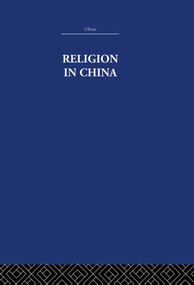 Religion in China by K. Hughes, E. R. Hughes, 9780415361552