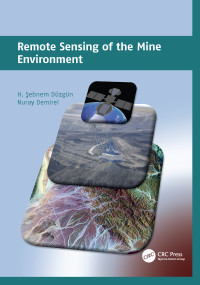 Remote Sensing of the Mine Environment by H. Şebnem Düzgün, Nuray Demirel, 9781138116054
