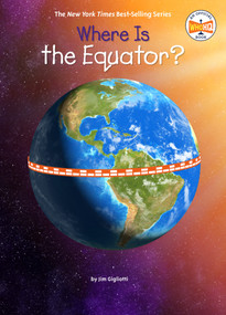 Where Is the Equator? by Jim Gigliotti, Who HQ, Stephen Marchesi, 9798217243327