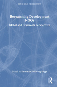 Researching Development NGOs (Global and Grassroots Perspectives) by Susannah Pickering-Saqqa, 9780367489465