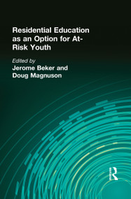 Residential Education as an Option for At-Risk Youth by Jerome Beker, Doug Magnuson, 9781560248187