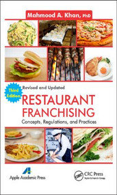 Restaurant Franchising (Concepts, Regulations and Practices, Third Edition) by Mahmood A. Khan, 9781926895697