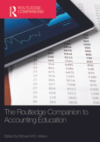 The Routledge Companion to Accounting Education by Richard M.S. Wilson, 9780415697330