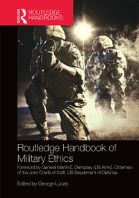 Routledge Handbook of Military Ethics by George Lucas, 9780415743686