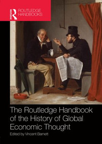 Routledge Handbook of the History of Global Economic Thought by Vincent Barnett, 9780415508490