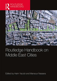 Routledge Handbook on Middle East Cities by Haim Yacobi, Mansour Nasasra, 9781138650749