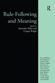 Rule-following and Meaning by Alexander Miller, Crispin Wright, 9781902683492