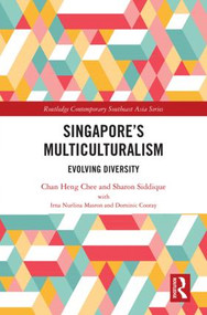 Singapore's Multiculturalism (Evolving Diversity) by Chan Heng Chee, Sharon Siddique, 9781138326262