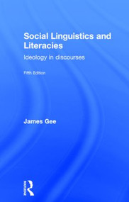Social Linguistics and Literacies (Ideology in Discourses) by James Gee, 9781138853850