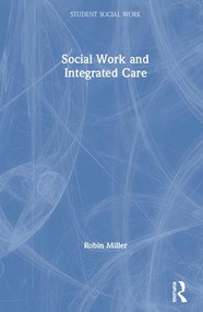 Social Work and Integrated Care by Robin Miller, 9781138484153
