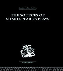 The Sources of Shakespeare's Plays by Kenneth Muir, 9780415352994