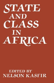 State and Class in Africa by Nelson Kasfir, 9780714632391