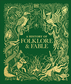 A History of Folklore and Fable by DK, 9798217494347