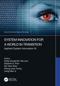 System Innovation for a World in Transition by Artde Donald Kin-Tak Lam, Stephen D Prior, Siu-Tsen Shen, Sheng-Joue Young, Liang-Wen Ji, 9781032608464