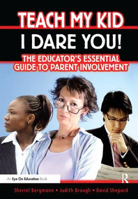 Teach My Kid- I Dare You! by Sherrell Bergmann, Judith Brough, David Shepard, 9781138432680