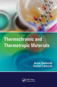 Thermochromic and Thermotropic Materials by Arno Seeboth, Detlef Lötzsch, 9789814411028