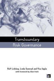 Transboundary Risk Governance by Rolf Lidskog, Linda Soneryd, Ylva Uggla, 9781844077915
