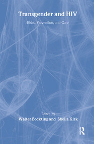 Transgender and HIV (Risks, Prevention, and Care) by Walter Bockting, Sheila Kirk, 9780789012678