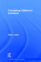 Translating Children's Literature by Gillian Lathey, 9781138803749