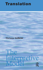 Translation (The Interpretive Model) by Marianne Lederer, Ninon Larche, 9781138150294