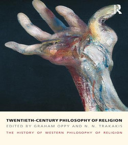 Twentieth-Century Philosophy of Religion (The History of Western Philosophy of Religion, Volume 5) by Graham Oppy, N. N. Trakakis, 9781844652242
