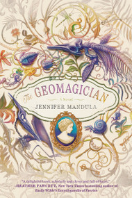 The Geomagician (A Novel) by Jennifer Mandula, 9780593983324