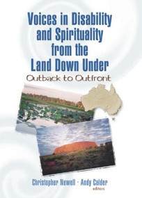 Voices in Disability and Spirituality from the Land Down Under (Outback to Outfront) by Christopher Newell, 9780789026071