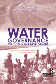 Water Governance for Sustainable Development (Approaches and Lessons from Developing and Transitional Countries) by Sylvain Perret, Stefano Farolfi, Rashid Hassan, 9781844073191