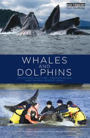 Whales and Dolphins (Cognition, Culture, Conservation and Human Perceptions) by Philippa Brakes, Mark Peter Simmonds, 9781849712248