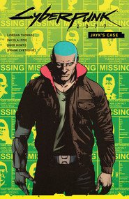 Cyberpunk 2077: Jayk's Case by Jordan Thomas, Nicola Izzo, Igor Monti, 9781506753577