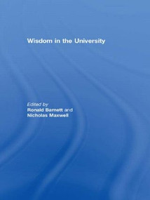 Wisdom in the University by Ronald Barnett, Nicholas Maxwell, 9780415449342