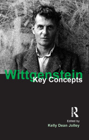 Wittgenstein (Key Concepts) by Kelly Dean Jolley, 9781844651887