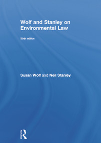 Wolf and Stanley on Environmental Law by Susan Wolf, Neil Stanley, 9780415685146