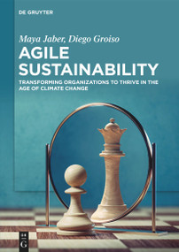 Agile Sustainability (Transforming Organizations to Thrive in the Age of Climate Change) by Maya Jaber, Diego Groiso, 9783119145220