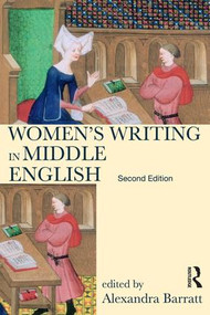 Women's Writing in Middle English (An Annotated Anthology) by Alexandra Barratt, 9781138837591