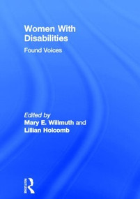 Women With Disabilities (Found Voices) by Mary Willmuth, Lillian Holcomb, 9781560244776