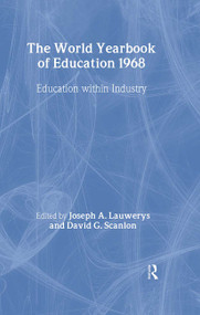 World Yearbook of Education 1968 (Education Within Industry) by Mark Blaug, David G. Scanlon, 9780415392891