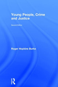 Young People, Crime and Justice by Roger Hopkins Burke, 9781138776616