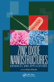 Zinc Oxide Nanostructures (Advances and Applications) by Magnus Willander, 9789814411332