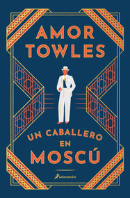 Un caballero en Moscú / A Gentleman in Moscow (Spanish Edition) by Amor Towles, 9791387928131