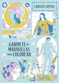 Gabinete de maravillas para colorear / Cabinet of Wonders Coloring Book (Spanish Edition) by Carlota Santos, 9788466685542