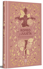 Romeo y Julieta (edición especial en tapa dura) / Romeo & Juliet (Spanish Edition) by William Shakespeare, 9788491057994