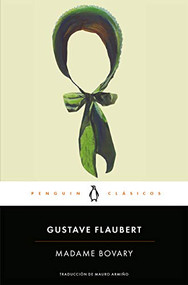 Madame Bovary / Madame Bovary (Spanish Edition) by Gustave Flaubert, 9788491050667