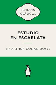 Estudio Escarlata / A Study In Scarlet (Spanish Edition) by Sir Arthur Conan Doyle, 9788491057888