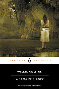 La dama de blanco / The Woman In White (Spanish Edition) by Wilkie Collins, 9788491052067