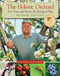 The Holistic Orchard (Tree Fruits and Berries the Biological Way) by Michael Phillips, 9781933392134