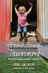 Homestead Tsunami (Good for Country, Critters, and Kids) by Joel Salatin, Amy Fewell, 9781733686631